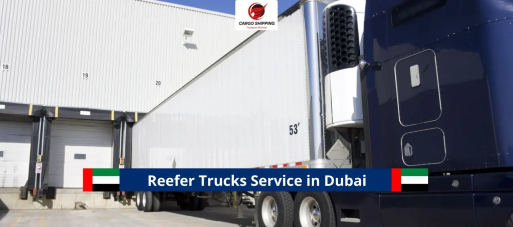 Reefer Trucks Service in Dubai