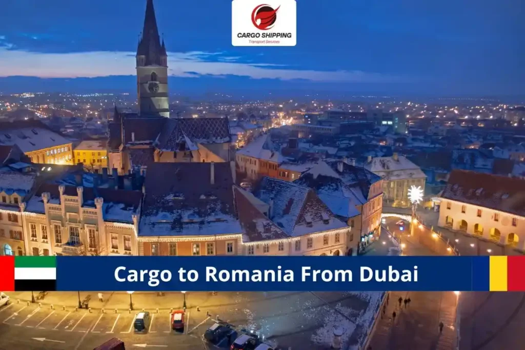 Cargo to Romania From Dubai