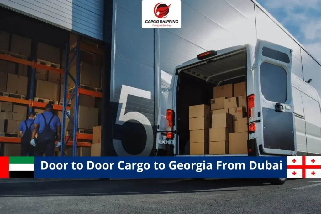Door to Door Cargo to Georgia From Dubai