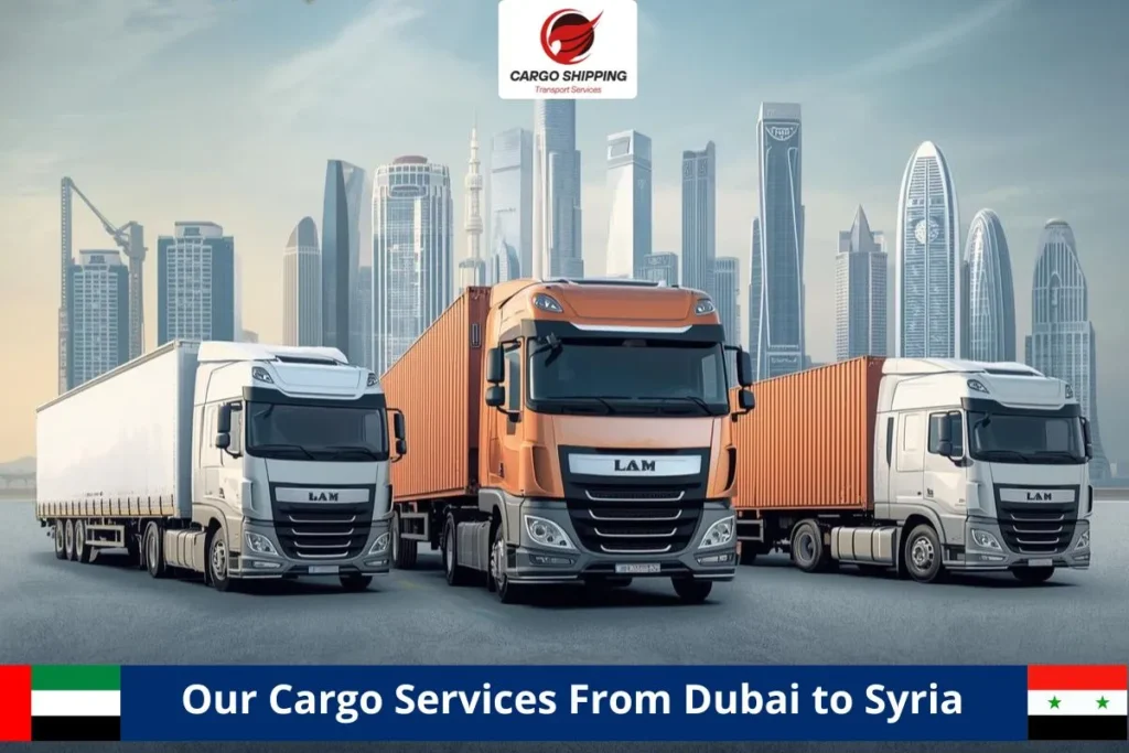 Our Cargo Services From Dubai to Syria