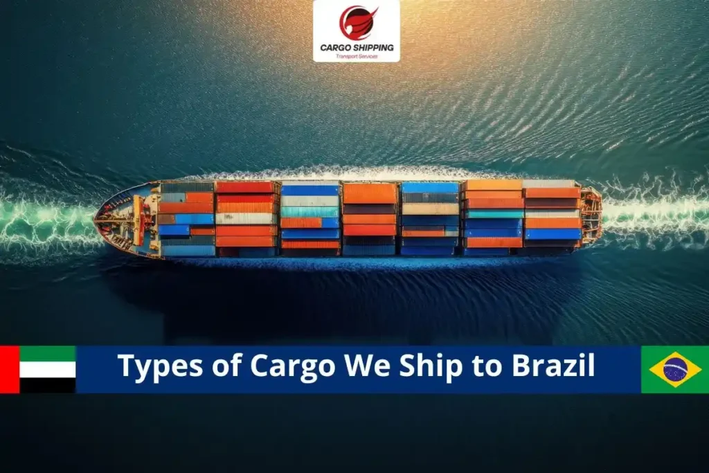 Types of Cargo We Ship to Brazil