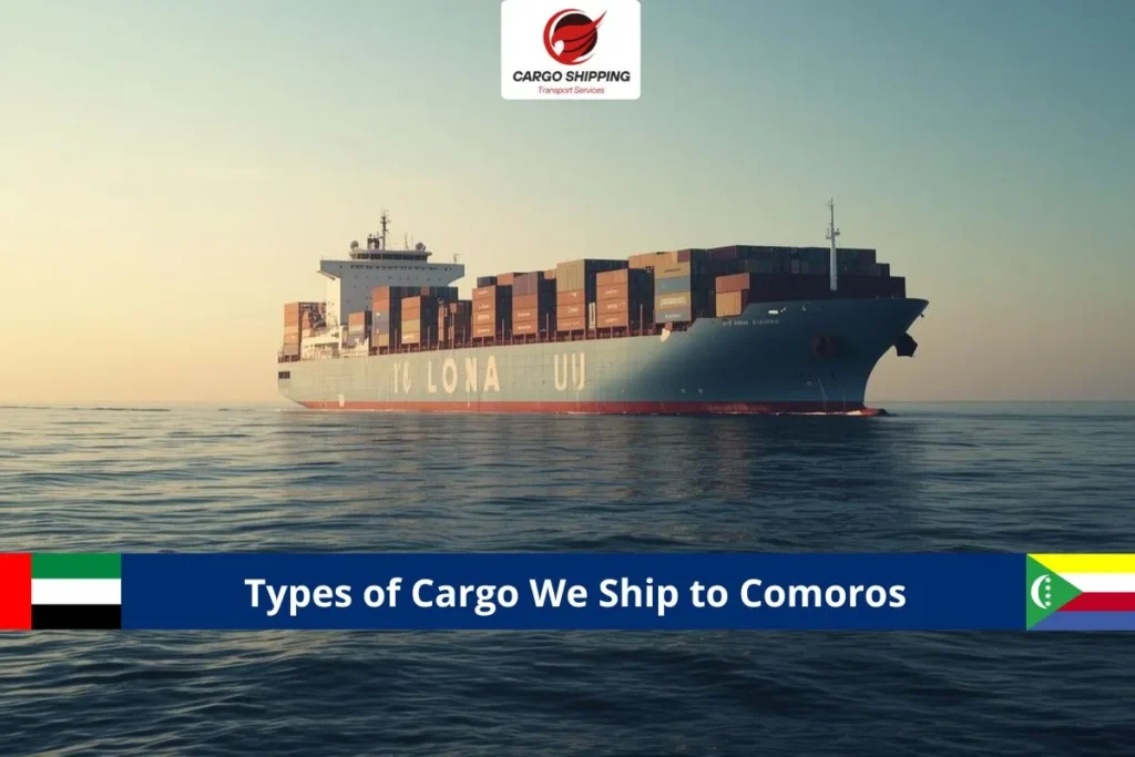 Types of Cargo We Ship to Comoros