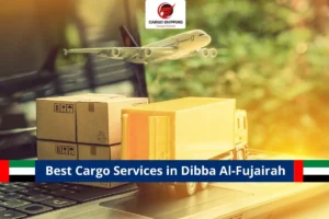 Best Cargo Services in Dibba Al-Fujairah