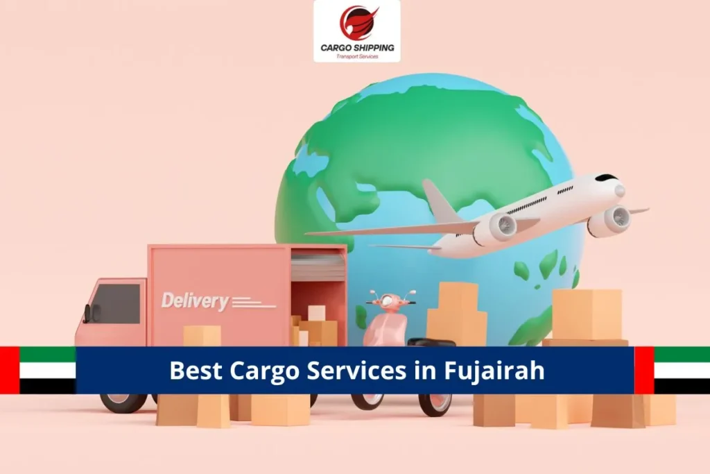 Best Cargo Services in Fujairah