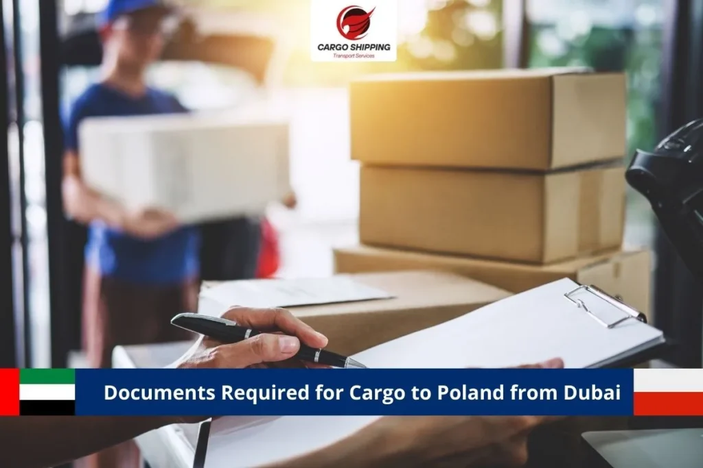 Documents Required for Cargo to Poland from Dubai