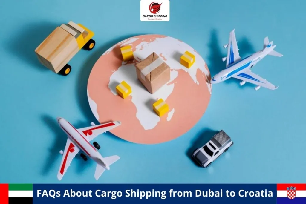 FAQs About Cargo Shipping from Dubai to Croatia