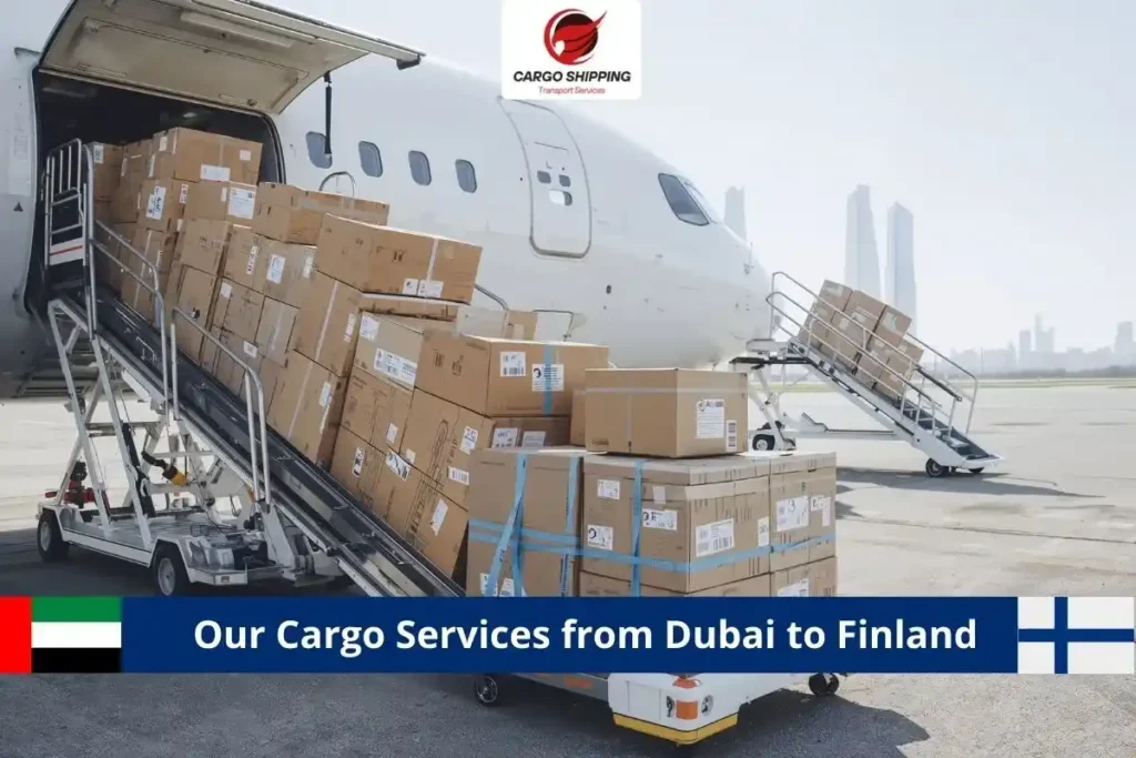 Our Cargo Services from Dubai to Finland