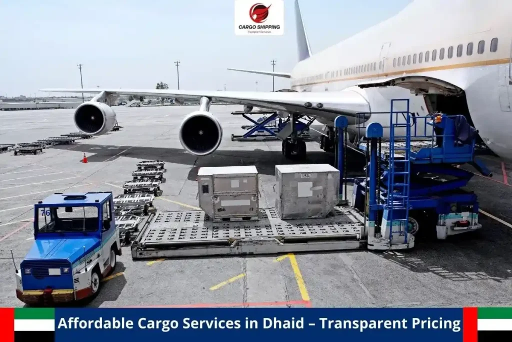 Affordable Cargo Services in Dhaid – Transparent Pricing