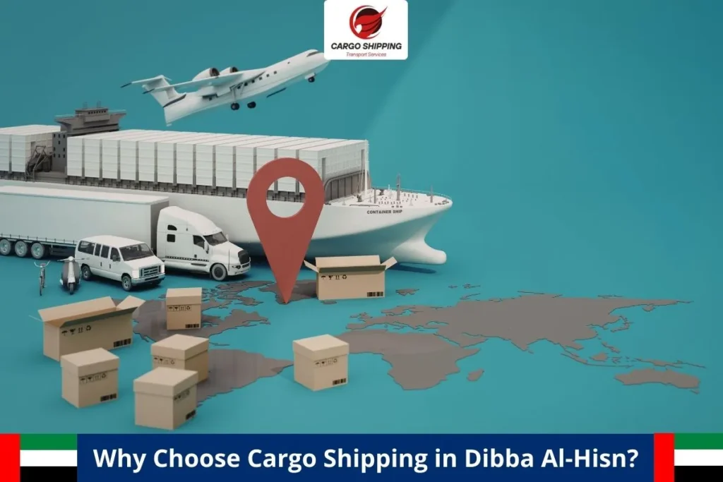 Why Choose Cargo Shipping in Dibba Al-Hisn