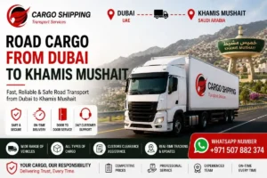 Road Cargo from Dubai to Khamis Mushait